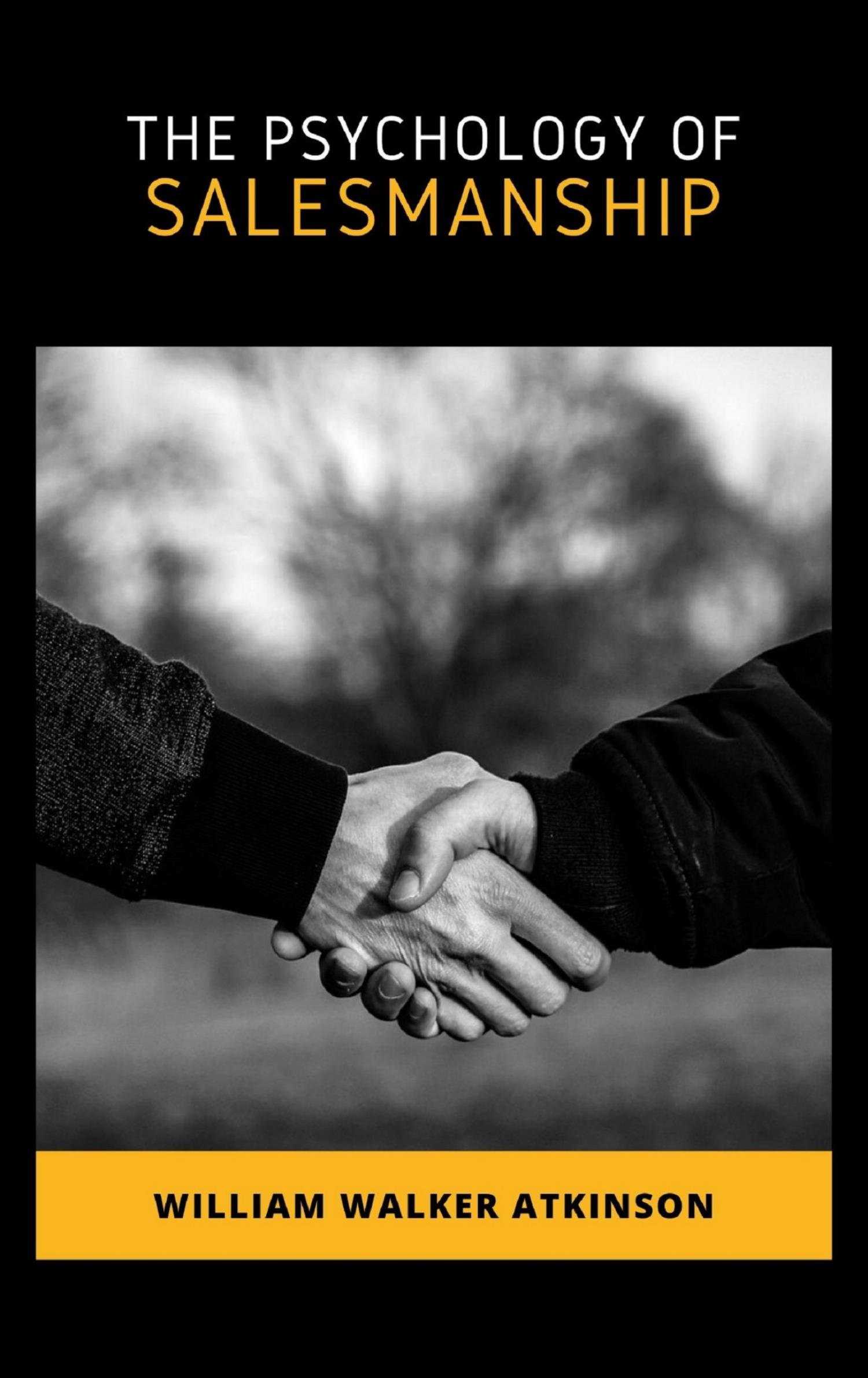 The Psychology of Salesmanship - William Walker - E-Book