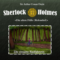 Sherlock Holmes, Die alten Fälle (Reloaded), Fall 37: Die einsame Radfahrerin - Arthur Conan Doyle - Hörbuch