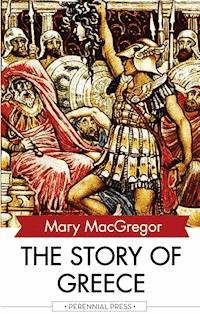 The Story of Greece - Mary MacGregor - E-Book