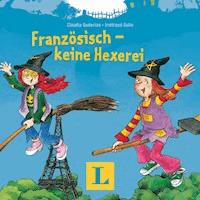 Französisch - keine Hexerei - Langenscheidt-Redaktion - Hörbuch