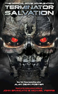 Terminator Salvation - The Official Movie Novelization - Alan Dean Foster - E-Book