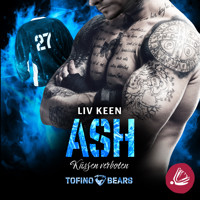 Ash – Küssen verboten - Liv Keen - Hörbuch