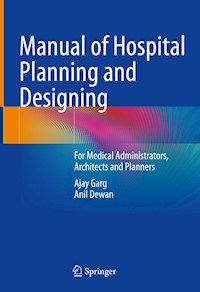 Manual of Hospital Planning and Designing - Ajay Garg - E-Book