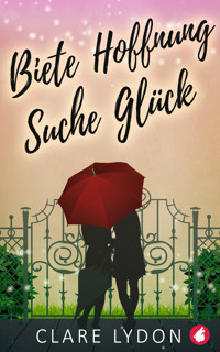 Biete Hoffnung, suche Glück - Clare Lydon - E-Book