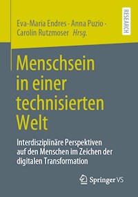 Menschsein in einer technisierten Welt - - E-Book