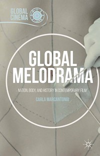 Global Melodrama - Carla Marcantonio - E-Book