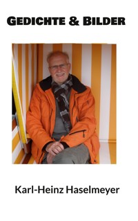 Gedichte & Bilder - Karl-Heinz Haselmeyer - E-Book