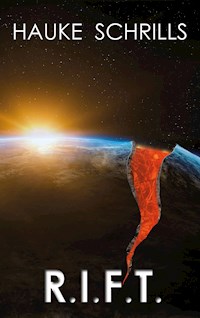 Rift - Hauke Schrills - E-Book
