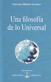 Una filosofía de lo Universal - Omraam Mikhaël Aïvanhov - E-Book