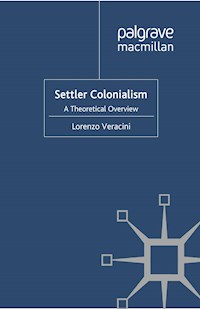Settler Colonialism - L. Veracini - E-Book