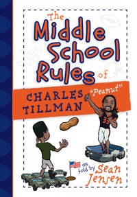 The Middle School Rules of Charles Tillman - Sean Jensen - E-Book