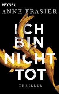 Ich bin nicht tot - Anne Frasier - E-Book