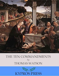 The Ten Commandments - Thomas Watson - E-Book