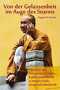 Von der Gelassenheit im Auge des Sturms‎ - Dagmar P. Heinke - E-Book