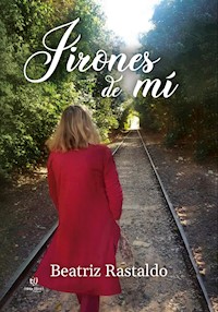 Jirones de mí - Beatriz Amalia Rastaldo - E-Book