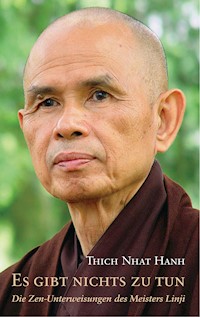 Es gibt nichts zu tun - Thich Nhat Hanh - E-Book