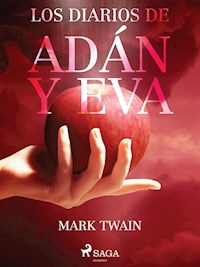 Los Diarios de Adán y Eva - Mark Twain - E-Book