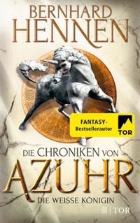 Die Chroniken von Azuhr - Die Weiße Königin - Bernhard Hennen - E-Book