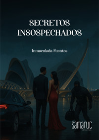 Secretos insospechados - Inmaculada Fuentes - E-Book