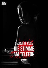 DIE STIMME AM TELEFON - George H. Coxe - E-Book