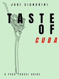 Taste of... Cuba - Juri Signorini - E-Book