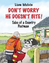 Don't Worry He Doesn't Bite! - Liam Mulvin - E-Book