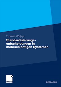 Standardisierungsentscheidungen in mehrschichtigen Systemen - Thomas Widjaja - E-Book