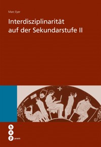 Interdisziplinarität auf der Sekundarstufe II - Marc Eyer - E-Book