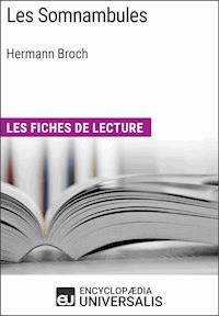 Les Somnambules d'Hermann Broch - Encyclopaedia Universalis - E-Book