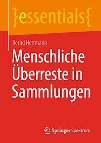 Menschliche Überreste in Sammlungen - Bernd Herrmann - E-Book