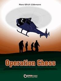 Operation Chess - Hans-Ulrich Lüdemann - E-Book