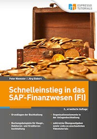 Schnelleinstieg in das SAP-Finanzwesen (FI) – 2., erweiterte Auflage - Peter Niemeier - E-Book