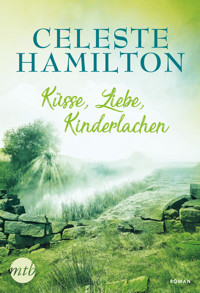 Küsse, Liebe, Kinderlachen - CELESTE HAMILTON - E-Book