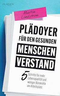 Plädoyer für den gesunden Menschenverstand - Martin Lindstrom - E-Book