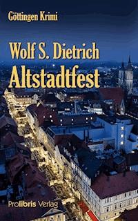 Altstadtfest - Wolf S. Dietrich - E-Book