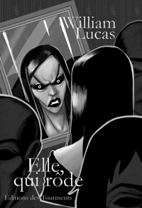 Elle, qui rôde - William Lucas - E-Book