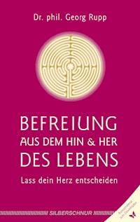 Befreiung aus dem Hin und Her des Lebens - Georg Rupp - E-Book