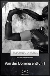 Von der Domina entführt - Frederique La Rouge - E-Book + Hörbuch