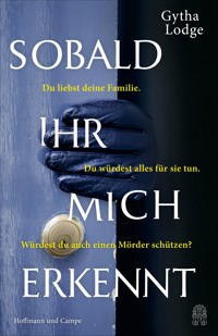 Sobald ihr mich erkennt - Gytha Lodge - E-Book