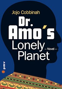 Dr. Amo's Lonely Planet - Jojo Cobbinah - E-Book