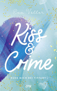 Kiss & Crime - Küss mich bei Tiffany - Eva Völler - E-Book