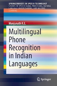 Multilingual Phone Recognition in Indian Languages - K.E Manjunath - E-Book