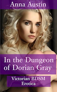 In The Dungeon Of Dorian Gray - Anna Austin - E-Book