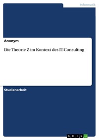 Die Theorie Z im Kontext des IT-Consulting -  - E-Book