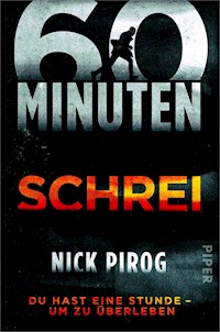 60 Minuten – Schrei - Nick Pirog - E-Book