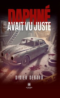 Daphné avait vu juste - Didier Debord - E-Book