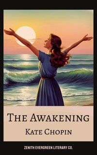 The Awakening - Kate Chopin - E-Book
