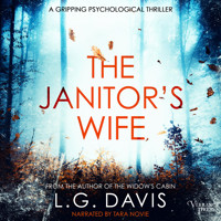 The Janitor's Wife - A psychological suspense thriller full of twists (Unabridged) - L.G. Davis - Hörbuch