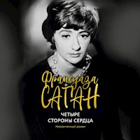 Четыре стороны сердца - Франсуаза Саган - Hörbuch