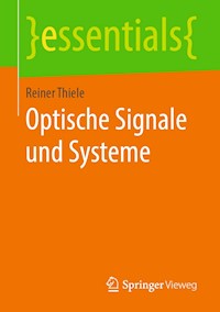 Optische Signale und Systeme - Reiner Thiele - E-Book
